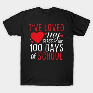 I've Loved My Class For 100 Days of School Teacher Womens T-Shirt